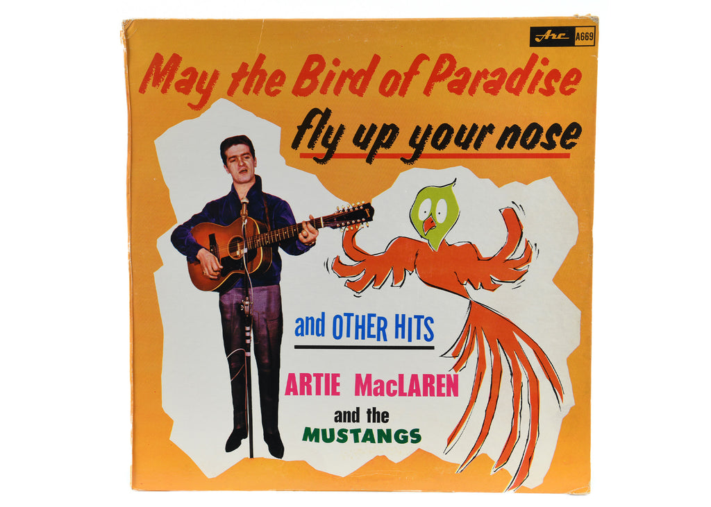 Artie MacLaren And The Mustangs - May The Bird Of Paradise Fly Up Your Nose
