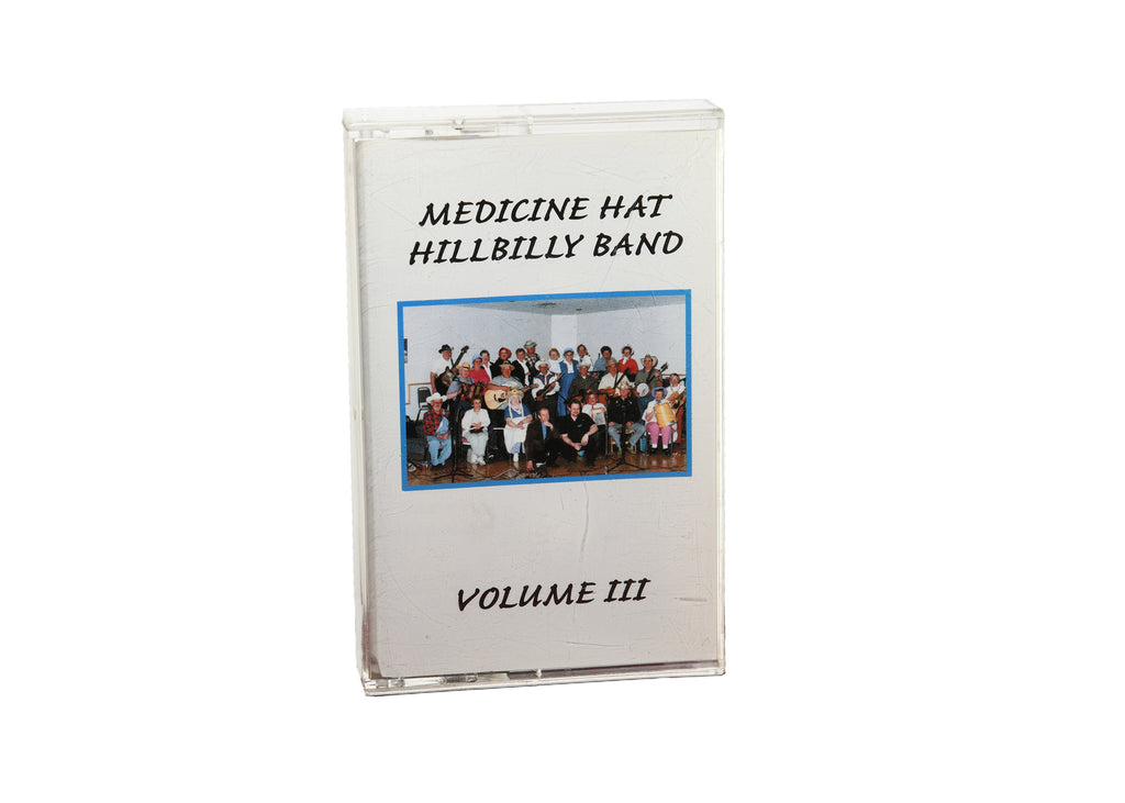 Medicine Hat Hill Billy Band-Cassett-Vol. III